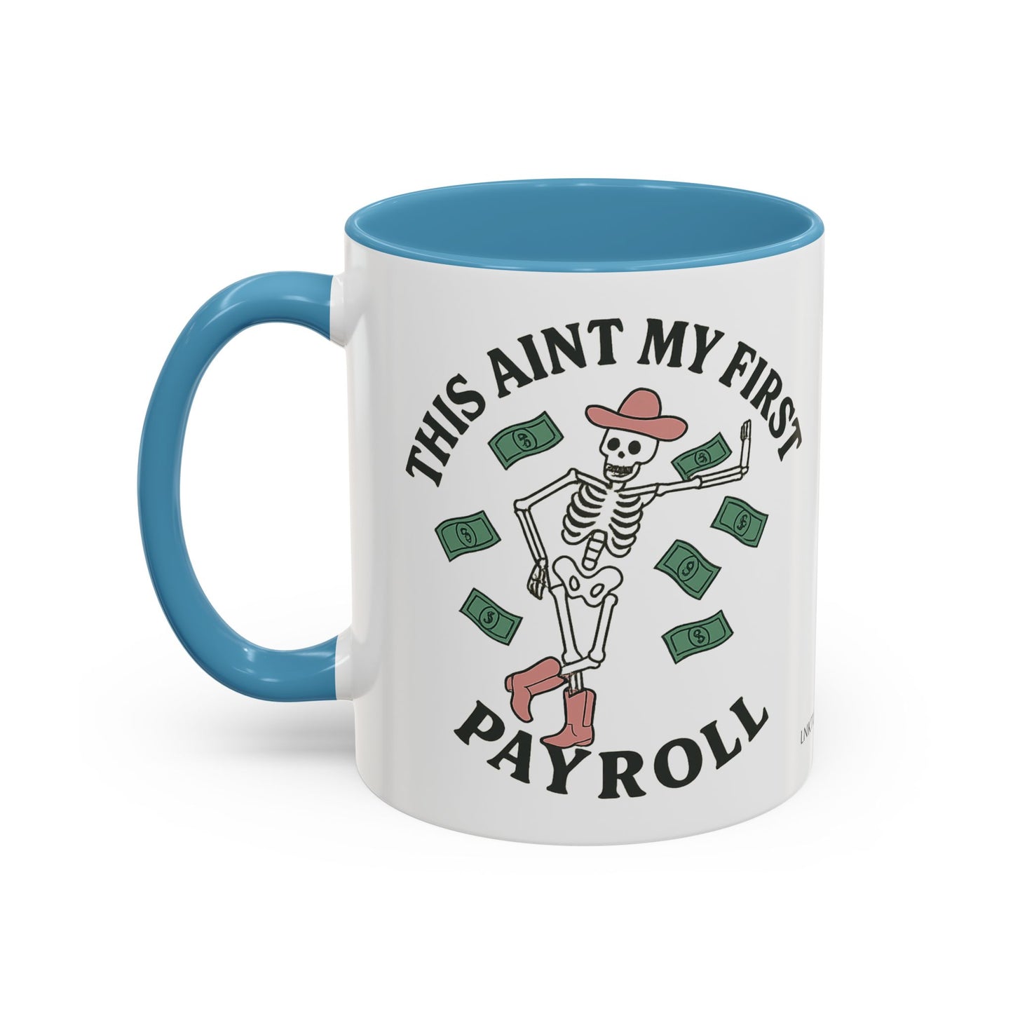 Funny Skeleton Payroll Accent Coffee Mug - 11oz & 15oz