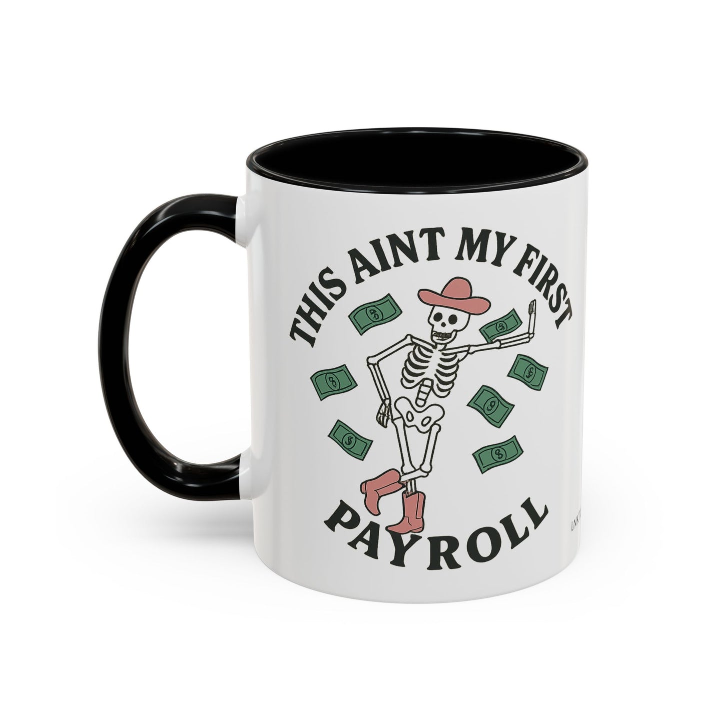 Funny Skeleton Payroll Accent Coffee Mug - 11oz & 15oz