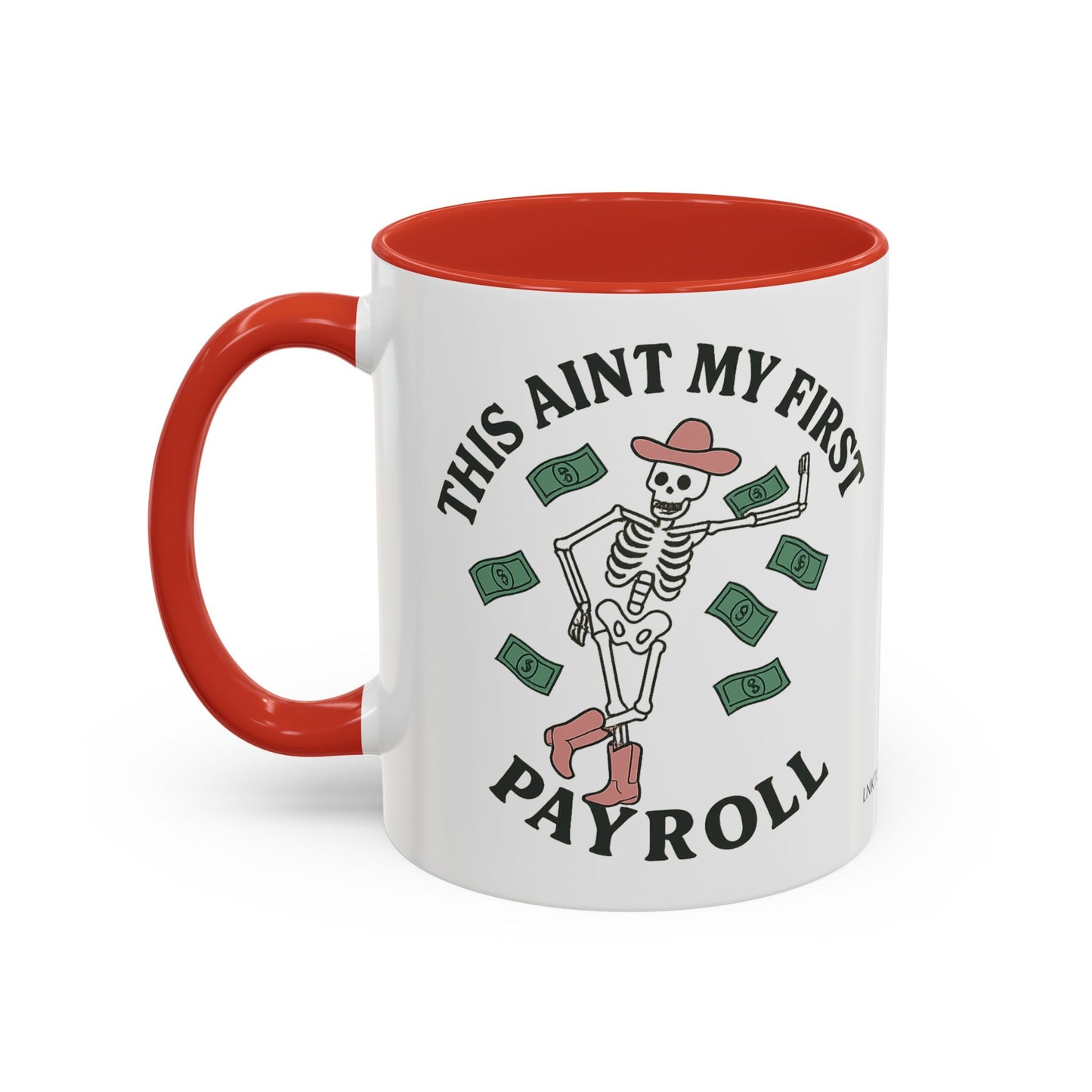 Funny Skeleton Payroll Accent Coffee Mug - 11oz & 15oz