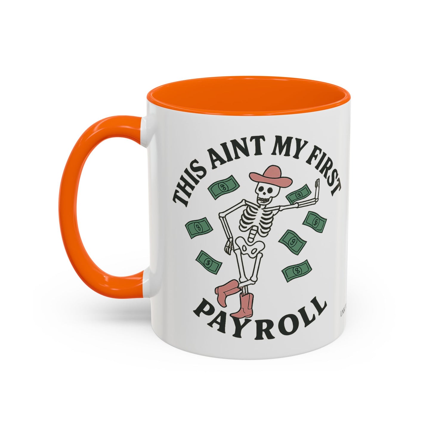 Funny Skeleton Payroll Accent Coffee Mug - 11oz & 15oz