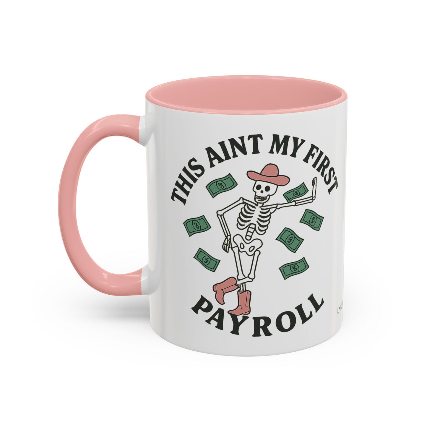 Funny Skeleton Payroll Accent Coffee Mug - 11oz & 15oz