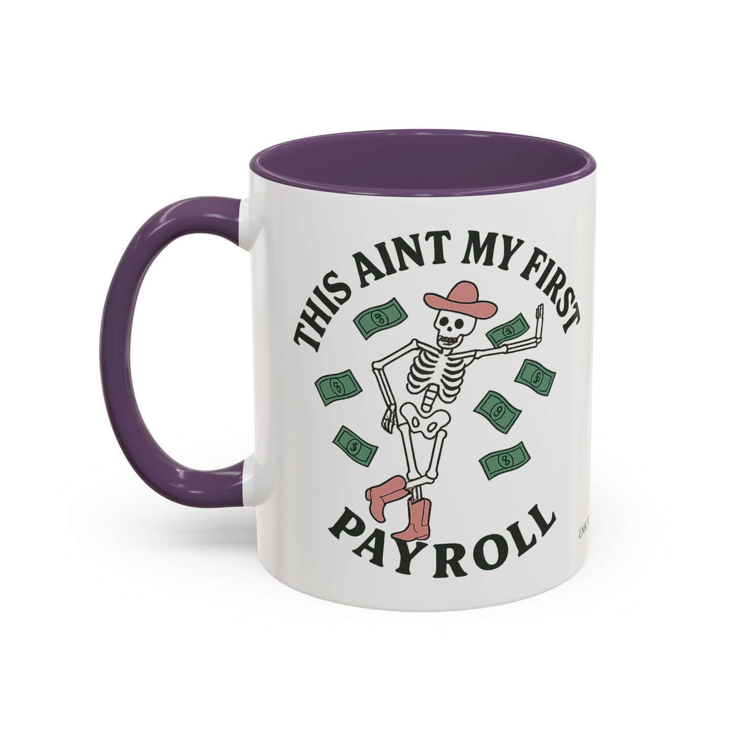 Funny Skeleton Payroll Accent Coffee Mug - 11oz & 15oz