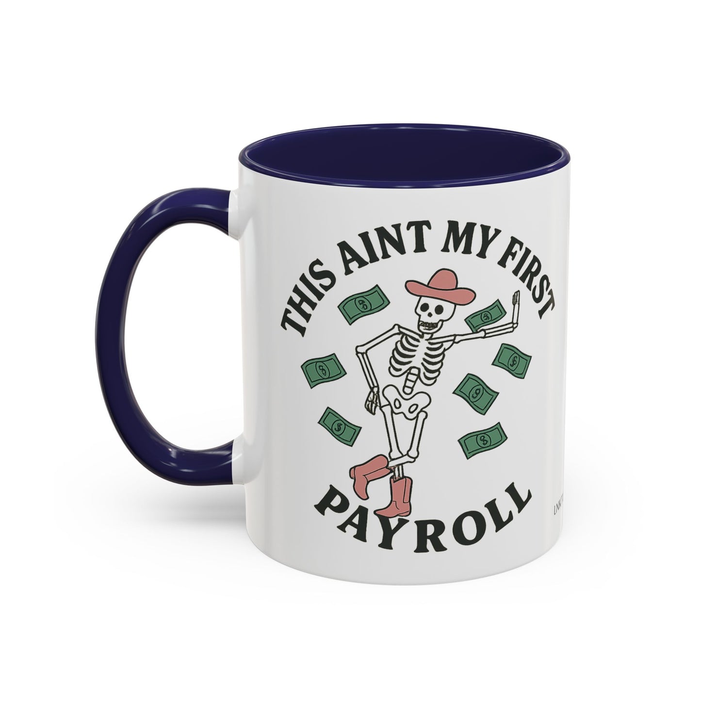 Funny Skeleton Payroll Accent Coffee Mug - 11oz & 15oz