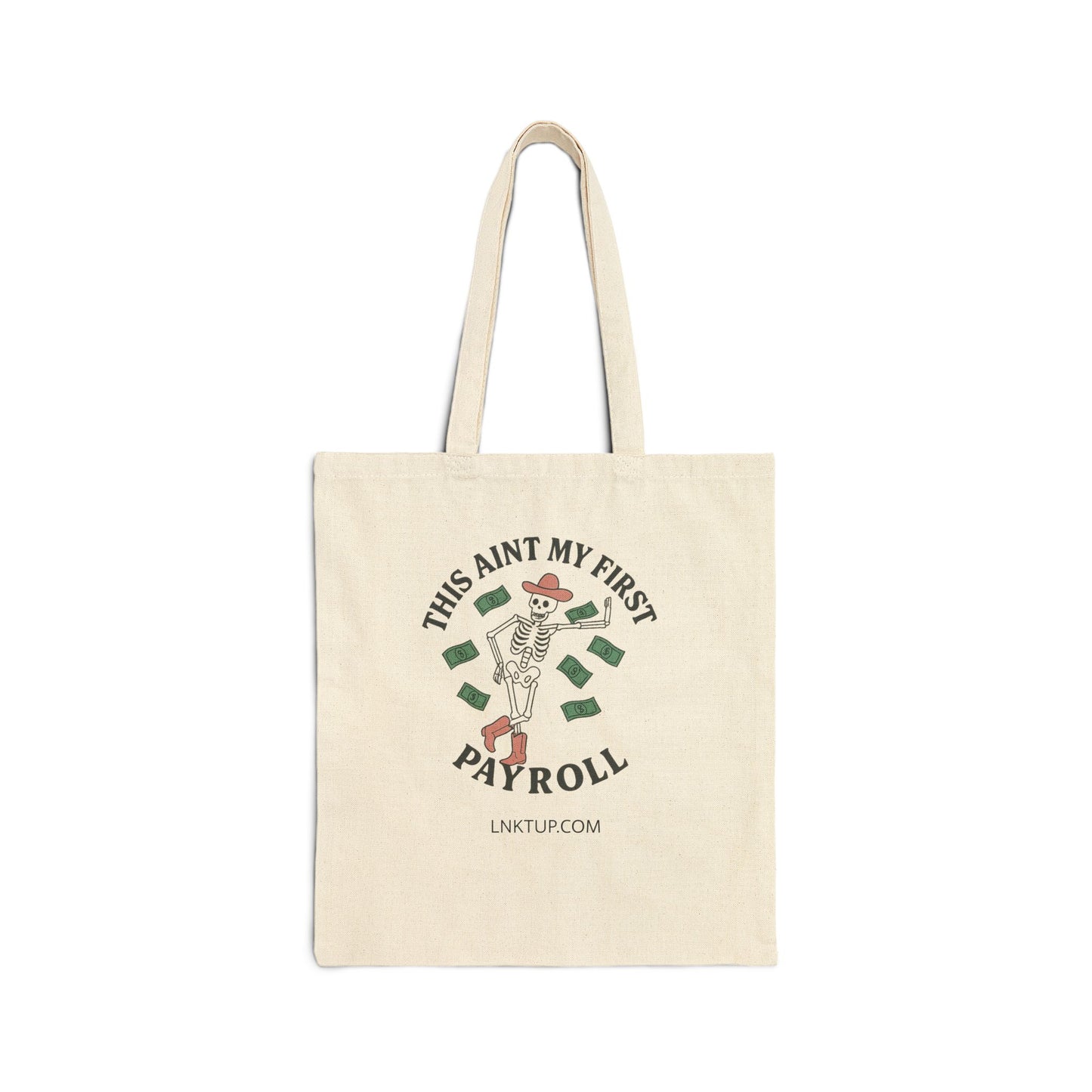 Funny Cotton Tote Bag - 'This Ain't My First Payroll'