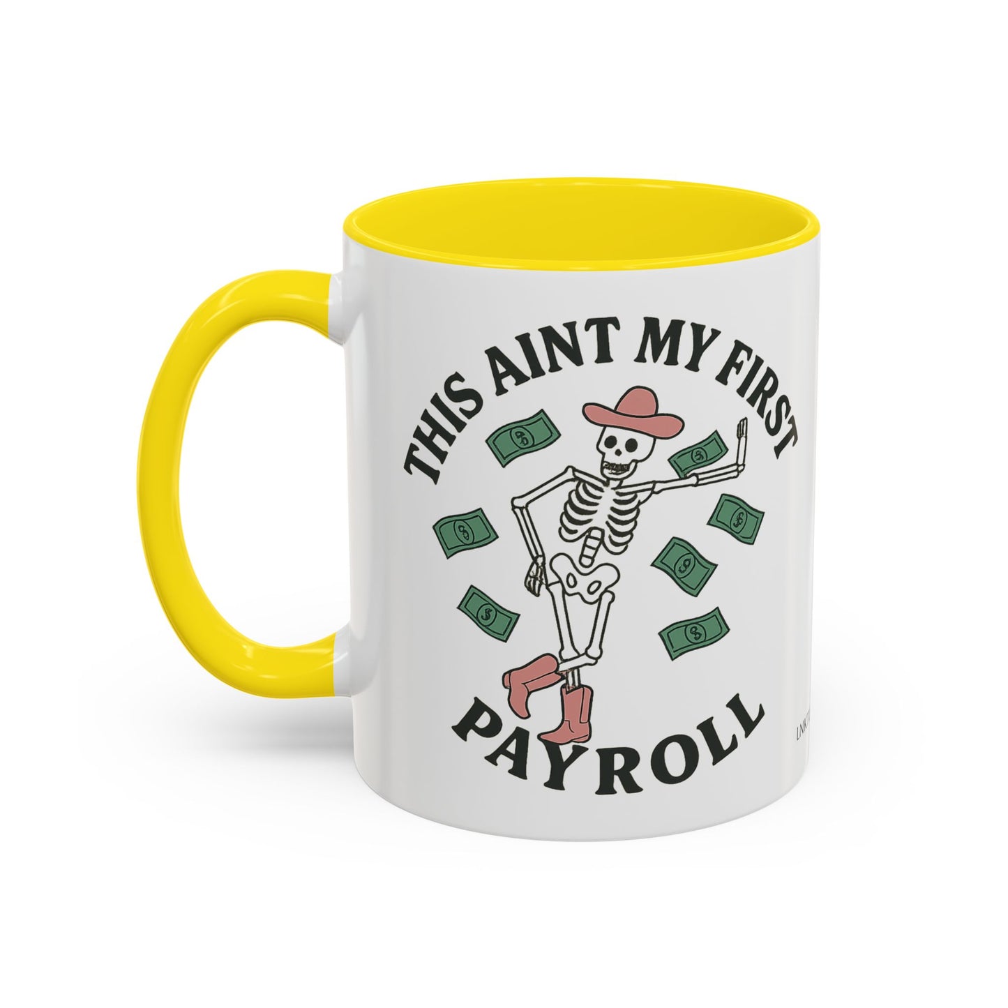 Funny Skeleton Payroll Accent Coffee Mug - 11oz & 15oz